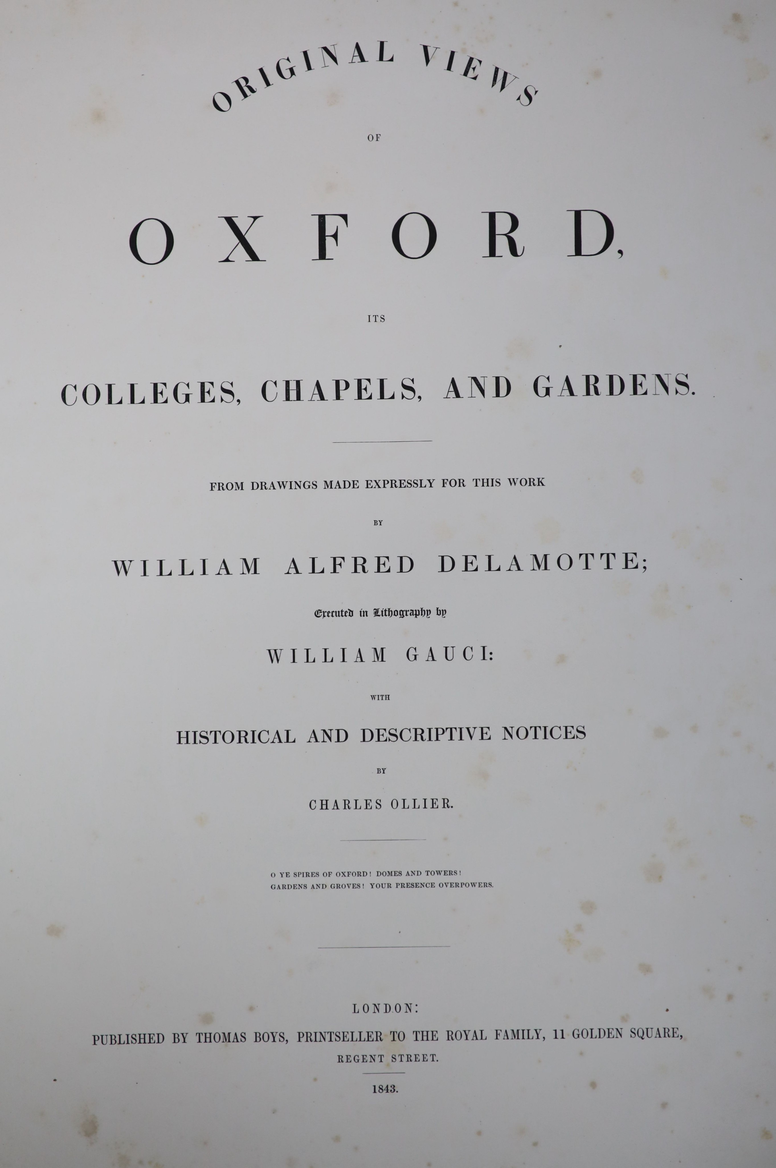Delamotte, William Alfred - Original Views of Oxford, its Colleges, Chapels....folio, with coloured title and 25 litho plates, disbound, London, 1843